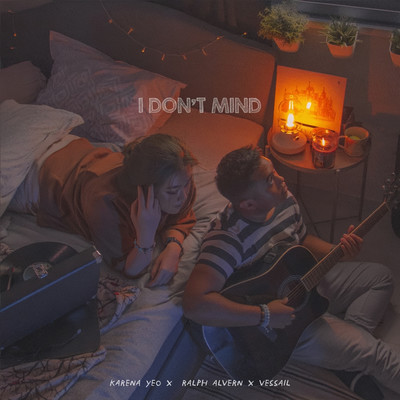 シングル/I Don't Mind/Ralph Alvern, Karena Yeo & Vessail