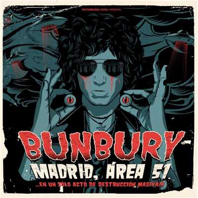 Madrid, Area 51... en un solo acto de destruccion masiva！！！/Bunbury