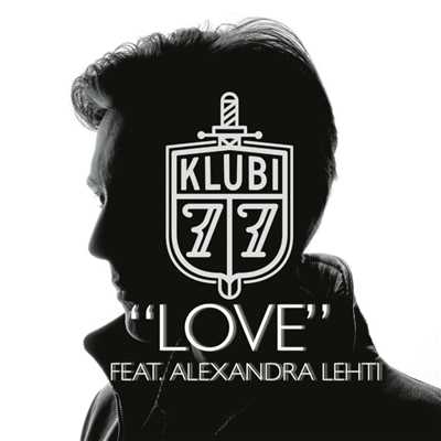 シングル/Love (feat. Alexandra Lehti)/Klubi77