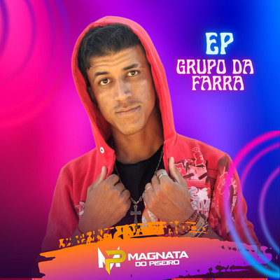 アルバム/Grupo da Farra/Magnata do Piseiro