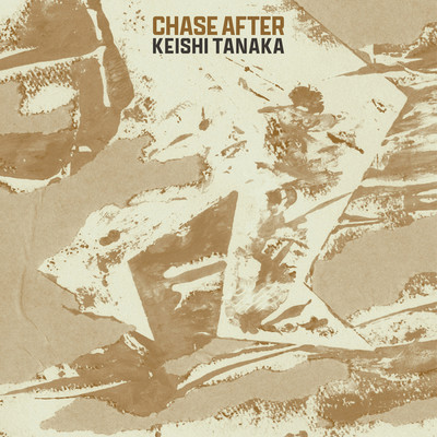 アルバム/Chase After/Keishi Tanaka