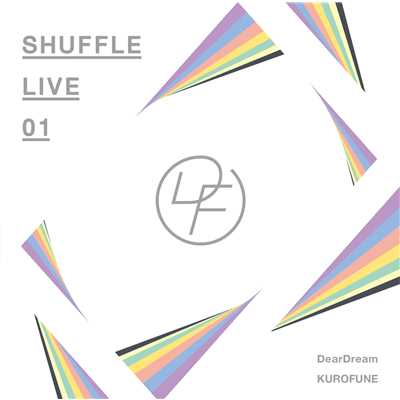 アルバム/SHUFFLE LIVE 01/DearDream & KUROFUNE