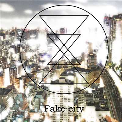 シングル/Fake city/unknown last words