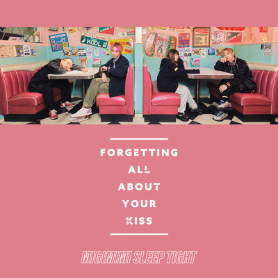 Forgetting All About Your Kiss (Japanese Ver.) [feat. Kurumi Skywalker]/MIGIMIMI SLEEP TIGHT