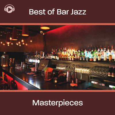 Best of Bar Jazz Masterpieces/ALL BGM CHANNEL