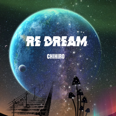 シングル/RE DREAM/CHIHIRO