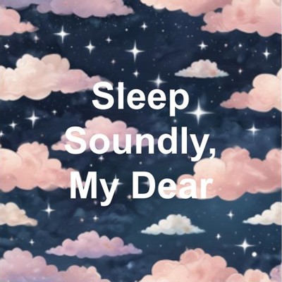 Sleep Soundly, My Dear/Sora no Ne