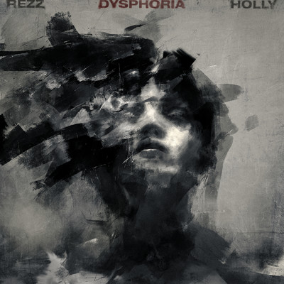 DYSPHORIA/Rezz／Holly