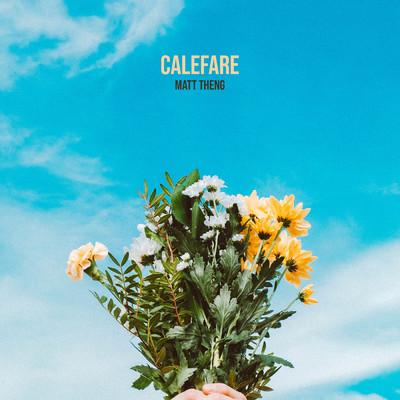 Calefare/Matt Theng