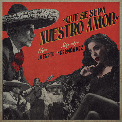 シングル/Que Se Sepa Nuestro Amor/Mon Laferte／Alejandro Fernandez
