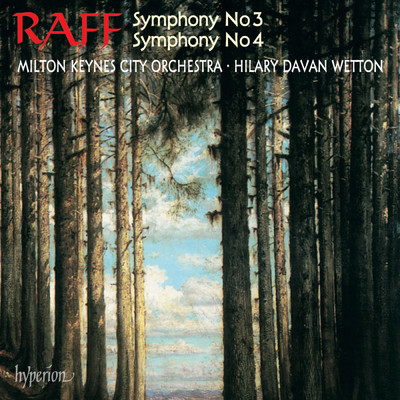 Raff: Symphonies Nos. 3 & 4/Hilary Davan Wetton／Milton Keynes City Orchestra