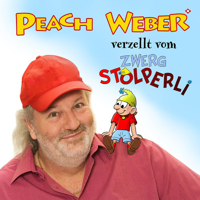 アルバム/D'Gschicht vom Zwerg Stolperli/Peach Weber
