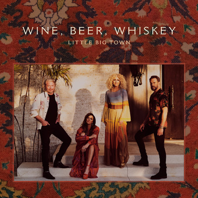 アルバム/Wine, Beer, Whiskey (Radio Edit)/リトル・ビッグ・タウン