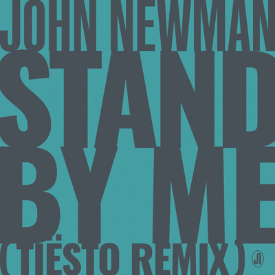 シングル/Stand By Me (Tiesto Remix)/John Newman