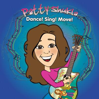 アルバム/Dance！ Sing！ Move！/Patty Shukla