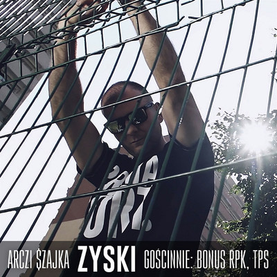 Zyski (feat. Bonus RPK, TPS ZDR)/Arczi $zajka