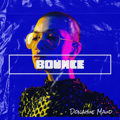 Bounce/Donahue Maud