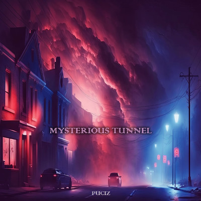 Mysterious Tunnel/Puciz