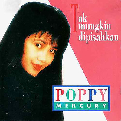 アルバム/Tak Mungkin Dipisahkan/Poppy Mercury