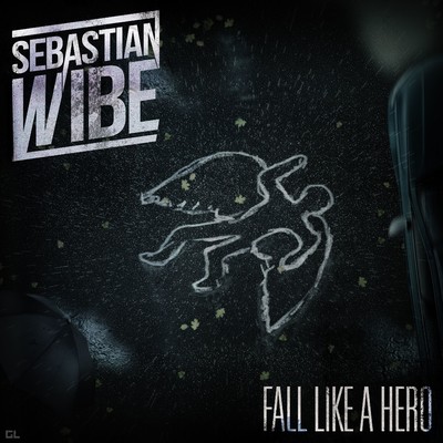 シングル/Fall Like A Hero/Sebastian Wibe
