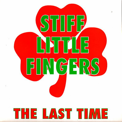 The Last Time (Live at Brixton Academy, 1988)/Stiff Little Fingers