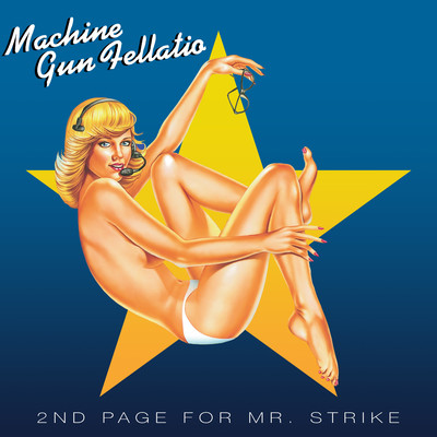 アルバム/Paging Mr. Strike (2nd Page For Mr. Strike)/Machine Gun Fellatio