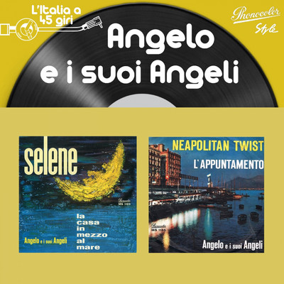 シングル/La casa in mezzo al mare/Angelo E I Suoi Angeli