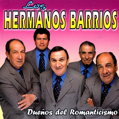 Duenos Del Romanticismo/Los Hermanos Barrios