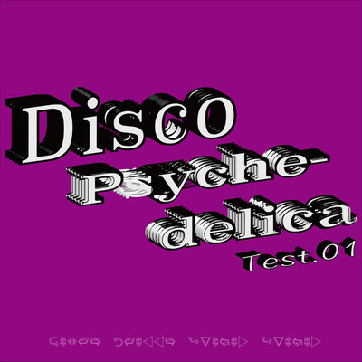 Disco Psychedelica Test.01/DJ MAAR