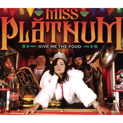 アルバム/Give Me The Food/Miss Platnum