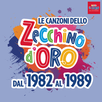 アルバム/Le canzoni dello Zecchino d'oro dal 1982 al 1989/Piccolo Coro dell'Antoniano