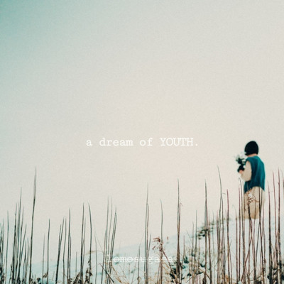 アルバム/a dream of ”YOUTH”/ヨモスガラ