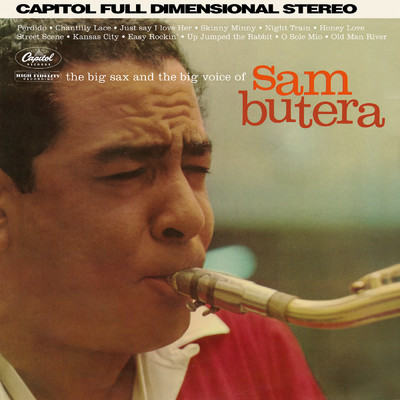 The Big Sax And The Big Voice Of Sam Butera/サム・ブテラ