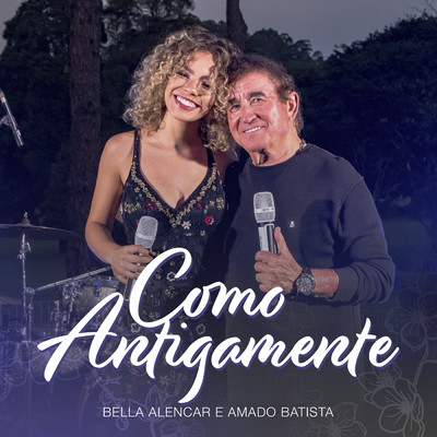 シングル/Como Antigamente/Amado Batista／Bella Alencar