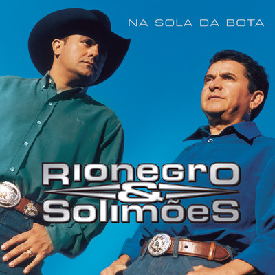 アルバム/Na Sola Da Bota/Rionegro & Solimoes
