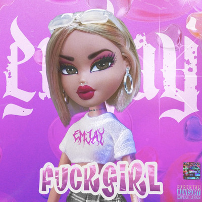 Fuck Girl (Explicit)/EMJAY