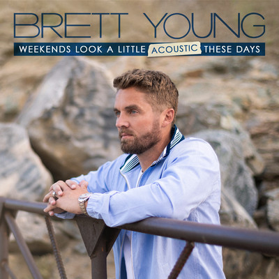 Weekends Look A Little Different These Days (Acoustic)/Brett Young