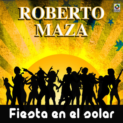 Fiesta En El Solar/Roberto Maza