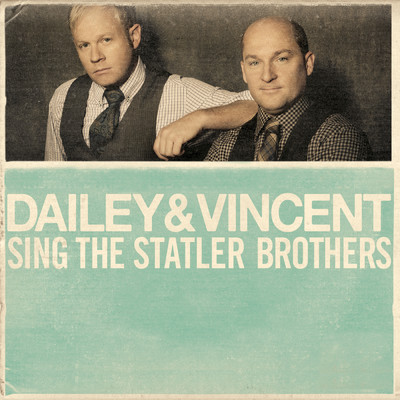 アルバム/Dailey & Vincent Sing The Statler Brothers/Dailey & Vincent