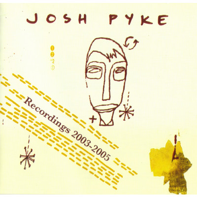 Recordings 2003-2005/Josh Pyke