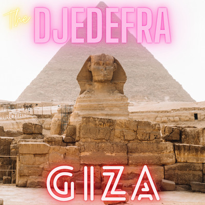 GIZA/The Djedefra