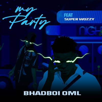 シングル/My Party (feat. Superwozzy)/Bhadboi OML