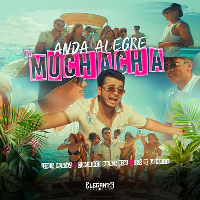 シングル/Anda Alegre La Muchacha/Conjunto Rienda Real, Jesus Mendez & Los De La Norte