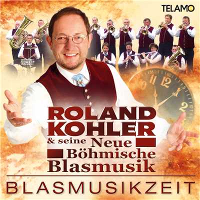 Voller Lebensfreude/Roland Kohler & seine neue bohmische Blasmusik