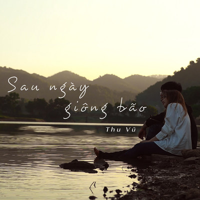 アルバム/Sau Ngay Giong Bao/Thu Vu