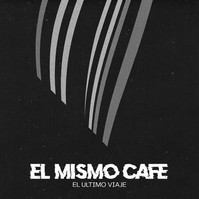 El Mismo Cafe (Acustico)/El Ultimo Viaje