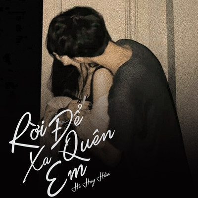 アルバム/Roi Xa De Quen Em/Ha Huy Hieu