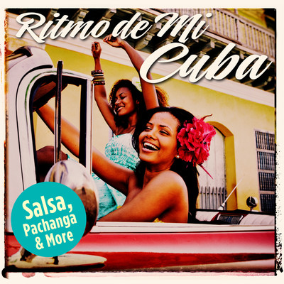 Ritmo de Mi Cuba: Salsa, Pachanga & More/Various Artists