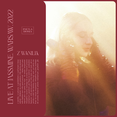 シングル/Z wanilia (Live at Jassmine, Warsaw, 2022)/PAULA ROMA