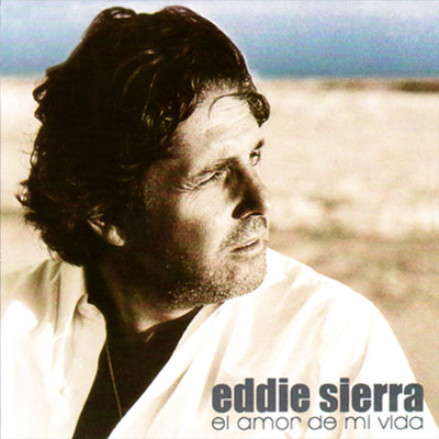 El Amor de Mi Vida/Eddie Sierra